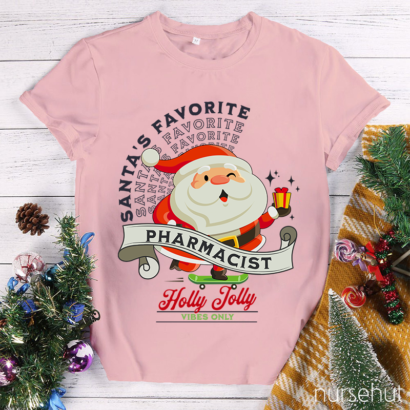 Santa's Favorite Pharmacist Holly Jolly Vibes Only Nurse T-Shirt