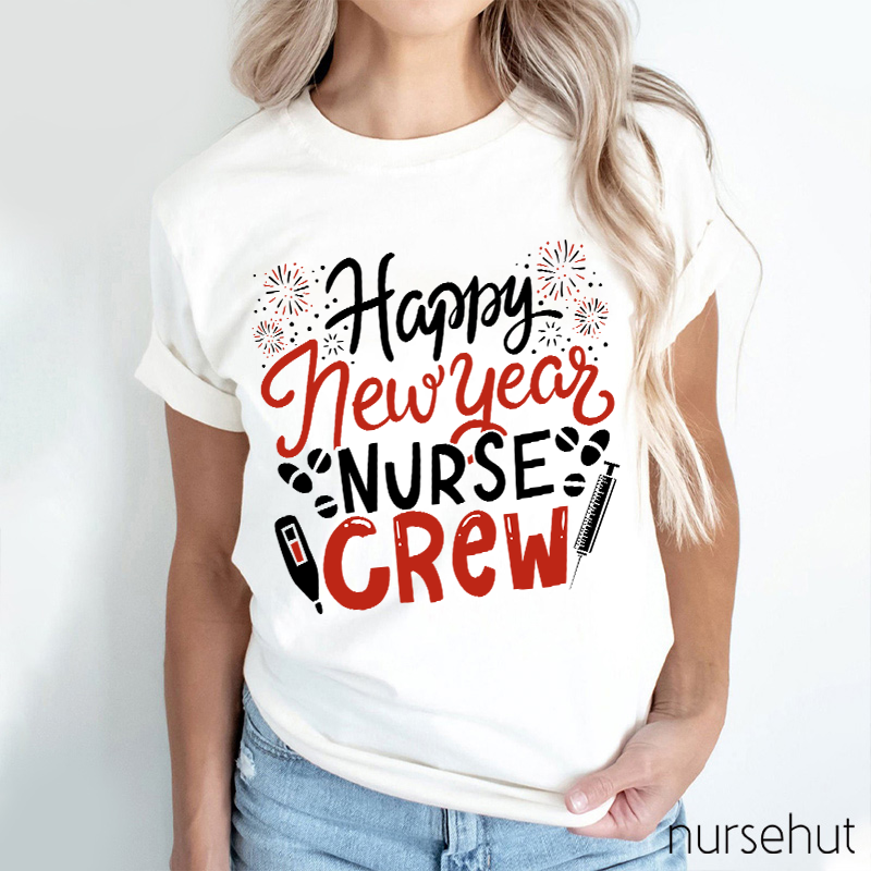 Happy New Year Nurse Crew Nurse T-Shirt