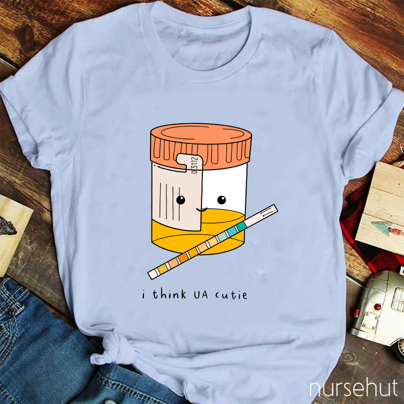I Think UA Cutie Nurse T-Shirt