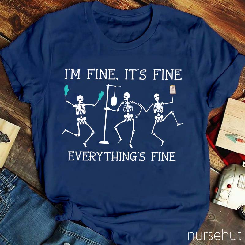 I'm Fine My Souls Is Still Here So Everything's Fine Nurse T-Shirt