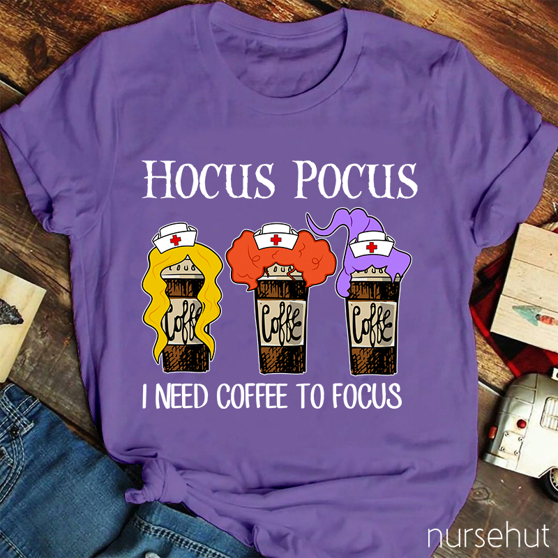Hocus Pocus Need Coffee To Focus T-Shirt
