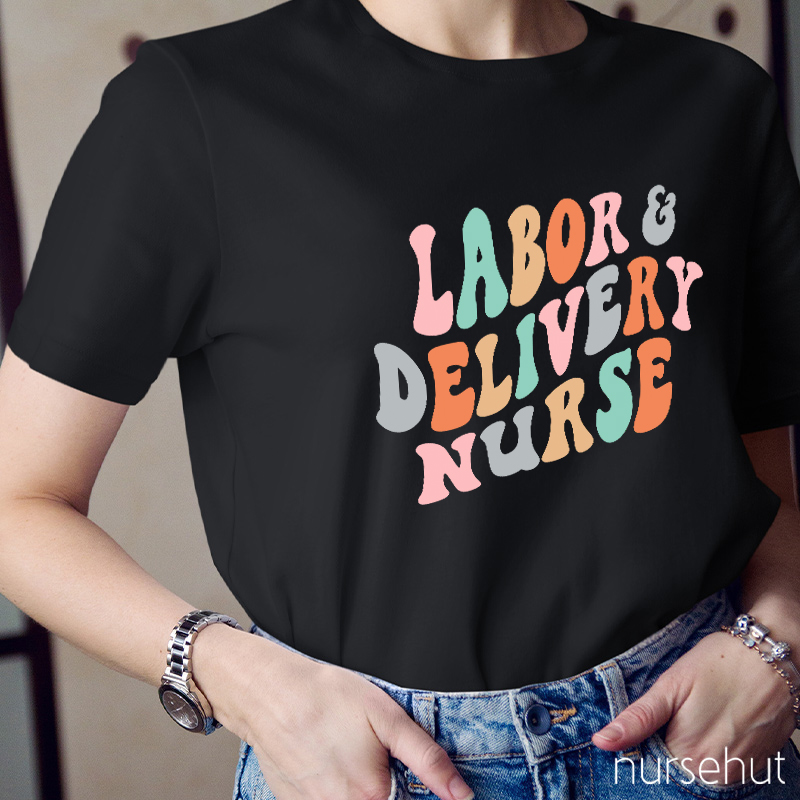 Labor Delivery Nurse T-Shirt