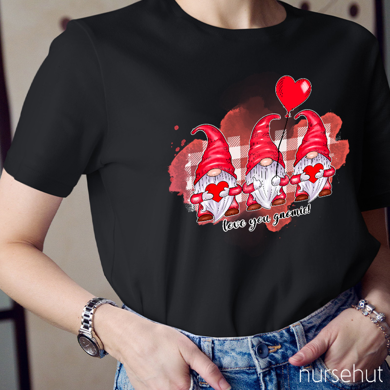Love You Gnomie Valentine Nurse T-Shirt