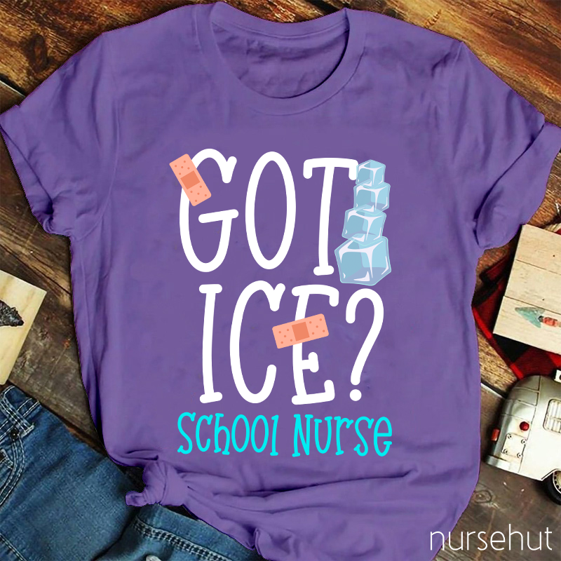 Got Ice School Nurse T-Shirt
