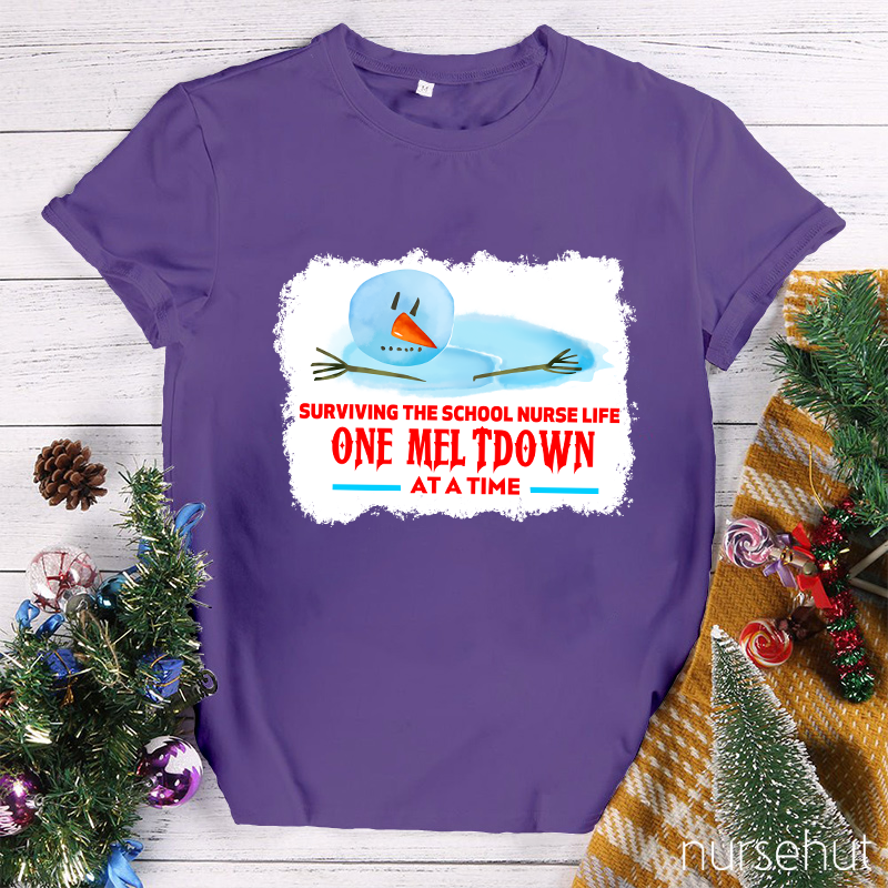Surviving The School Nurse Life One Meltdown At A Time Nurse T-Shirt