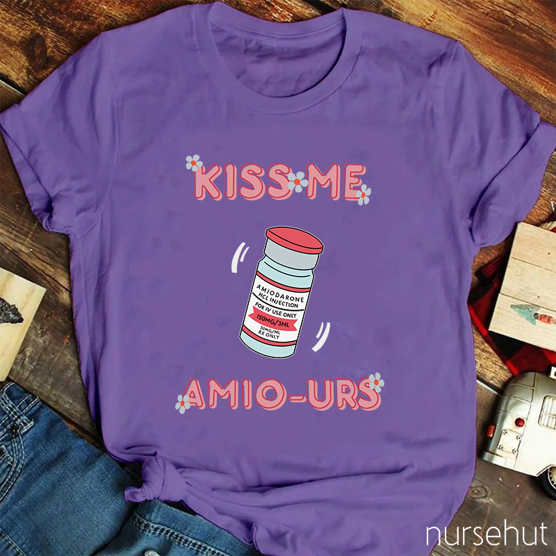 Kiss Me Amio-urs Nurse T-Shirt