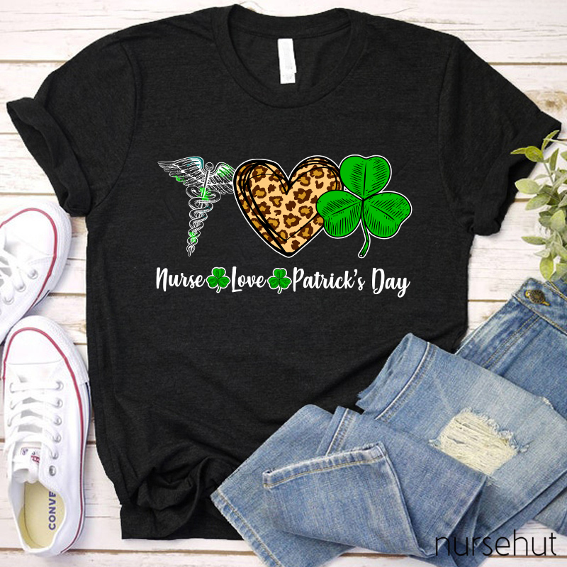 Nurse Love Patrick's Day Nurse T-Shirt