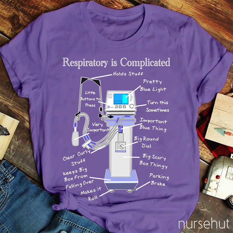 Respiratory Is Compliated Nurse T-Shirt