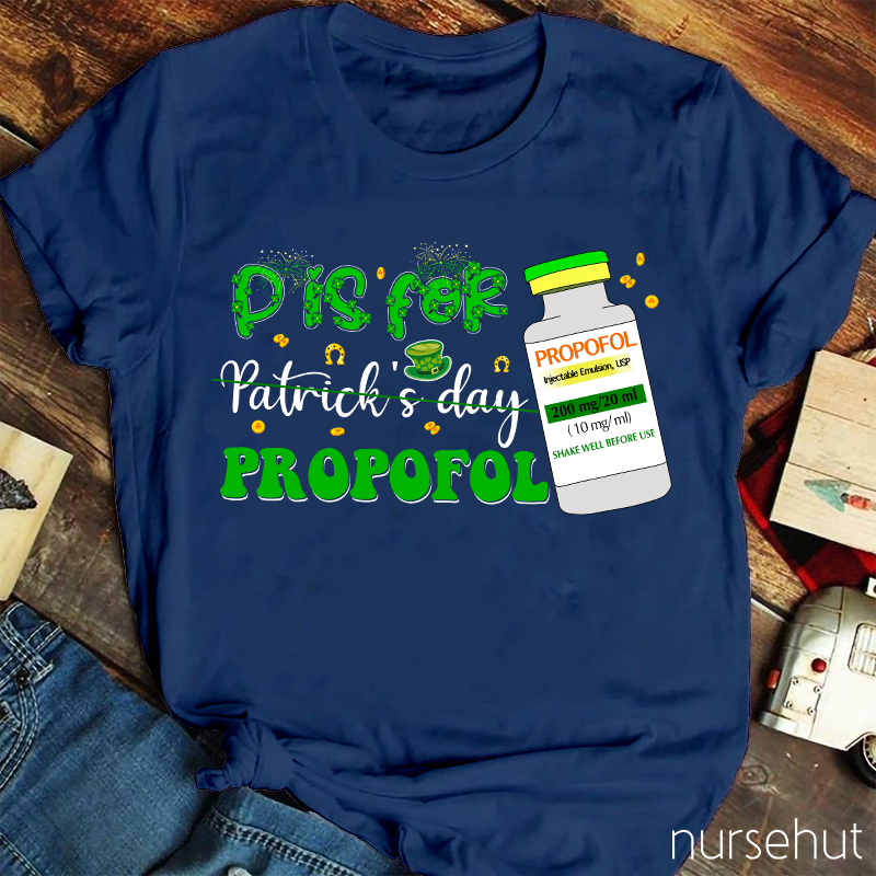 P Is For Propofol Nurse T-Shirt