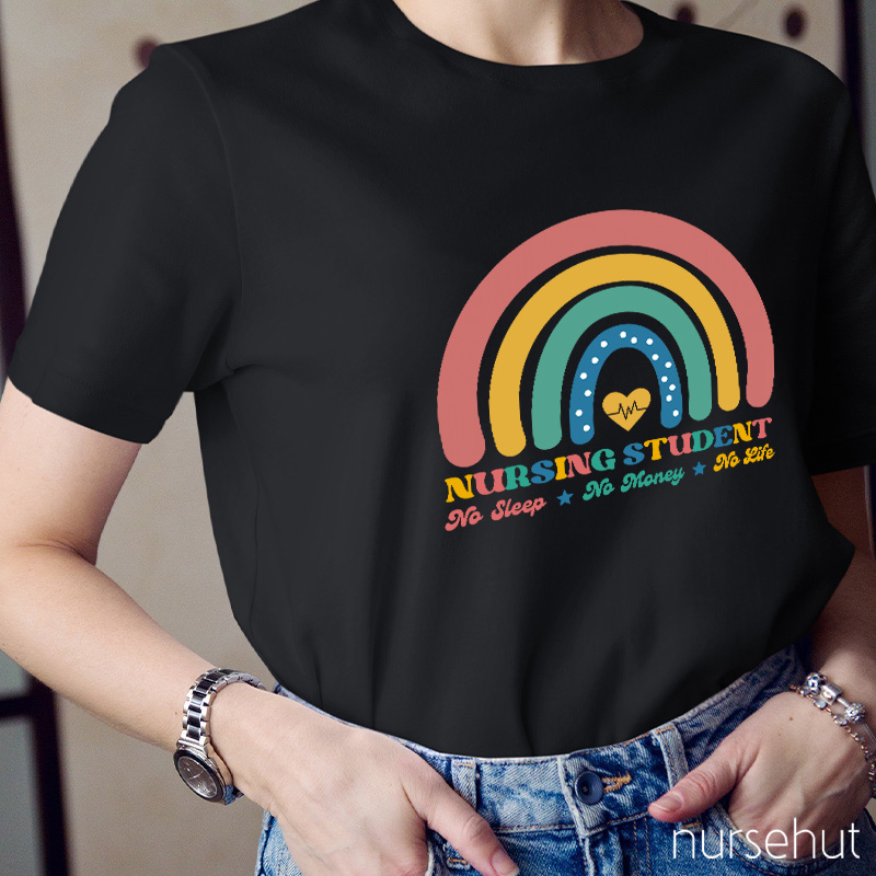 Nursing Students No Sleep No Money No Life Nurse T-Shirt