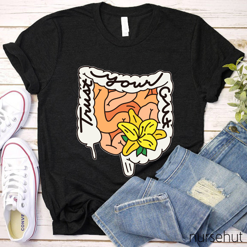 Trust Your Gut Flower Nurse T-Shirt