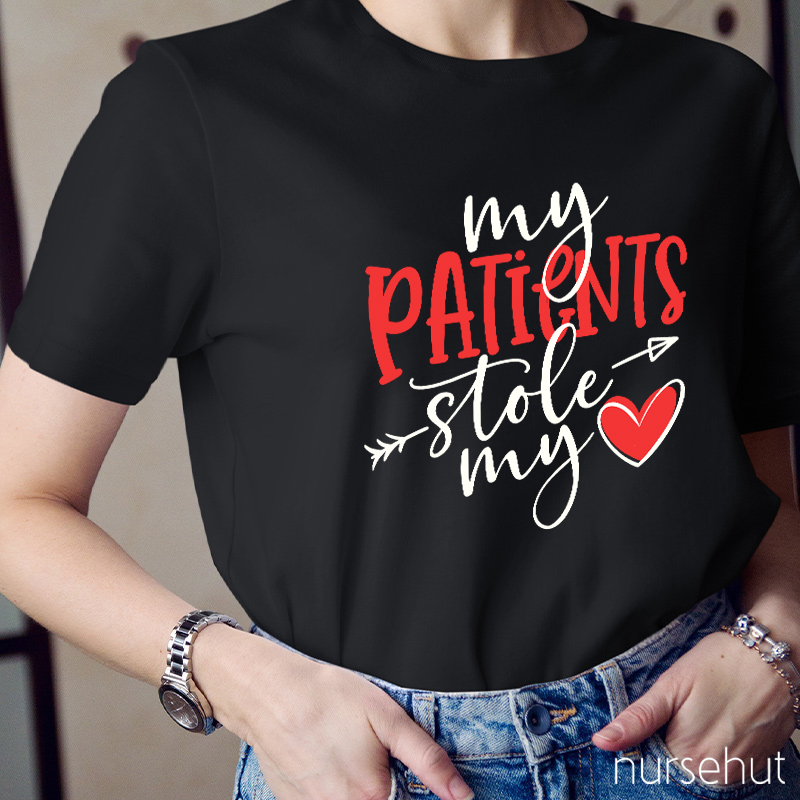My Patients Stole My Heart Nurse T-Shirt