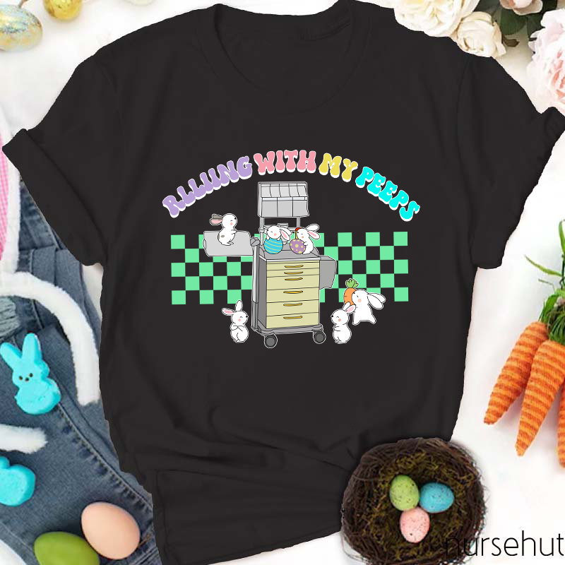 Rolling With My Peeps Nurse T-Shirt