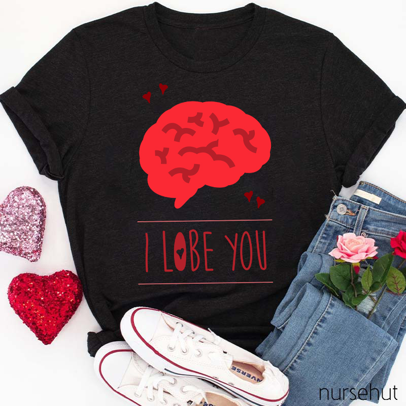 I Lobe You Nurse T-Shirt