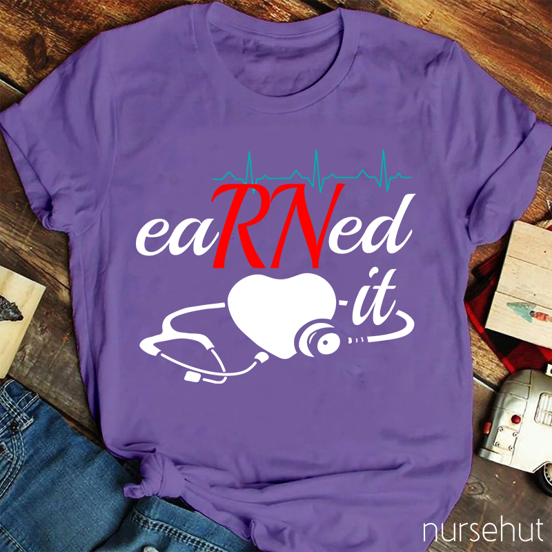 EaRNed It Heart Stethoscope Nurse T-Shirt