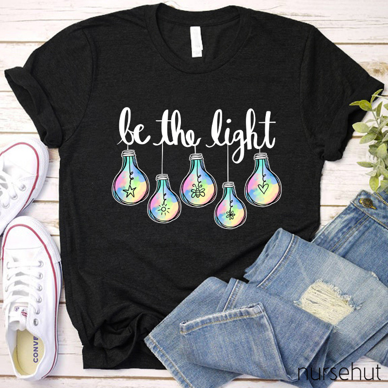 Be The Light Nurse T-Shirt