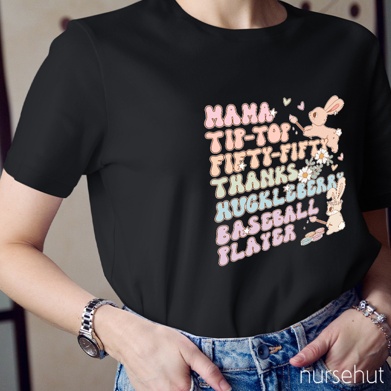 Bunnies Mama Tip-top Fifty-Fifty Thanks Nurse T-Shirt