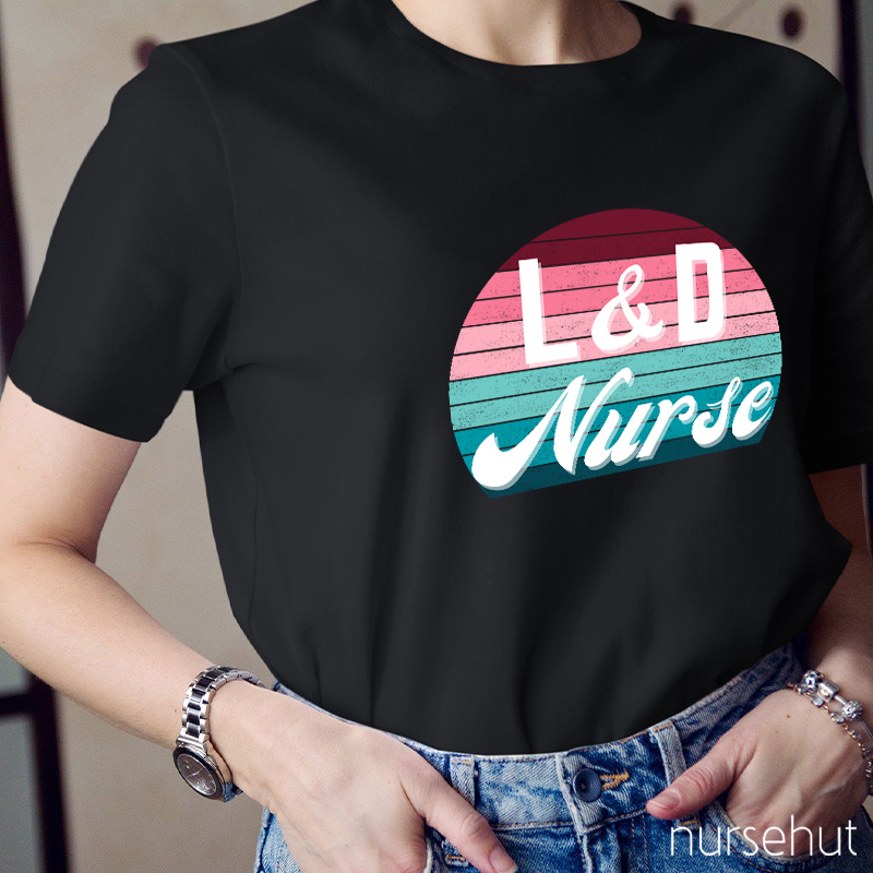 L And D Nurse T-Shirt