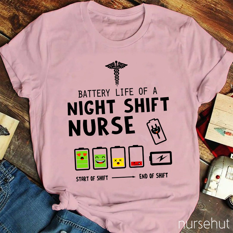 Battery Life Of A Night Shift Nurse T-Shirt