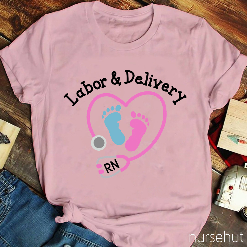 Labor And Delivery Nurse T-Shirt