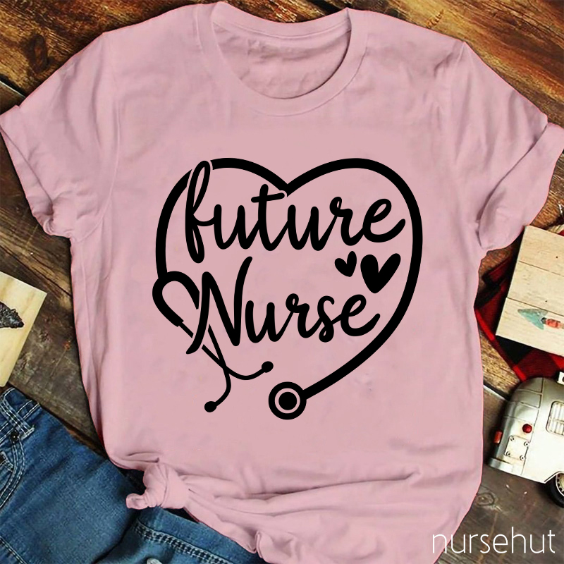 You're Facing With A Future Nurse T-Shirt