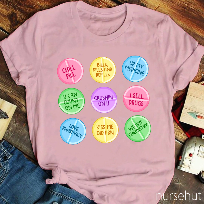 Chill Pills Nurse T-Shirt