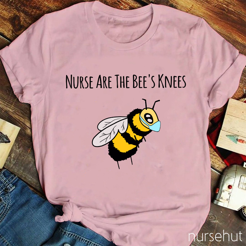 Nurses Are The Bee's Knees Nurse T-Shirt