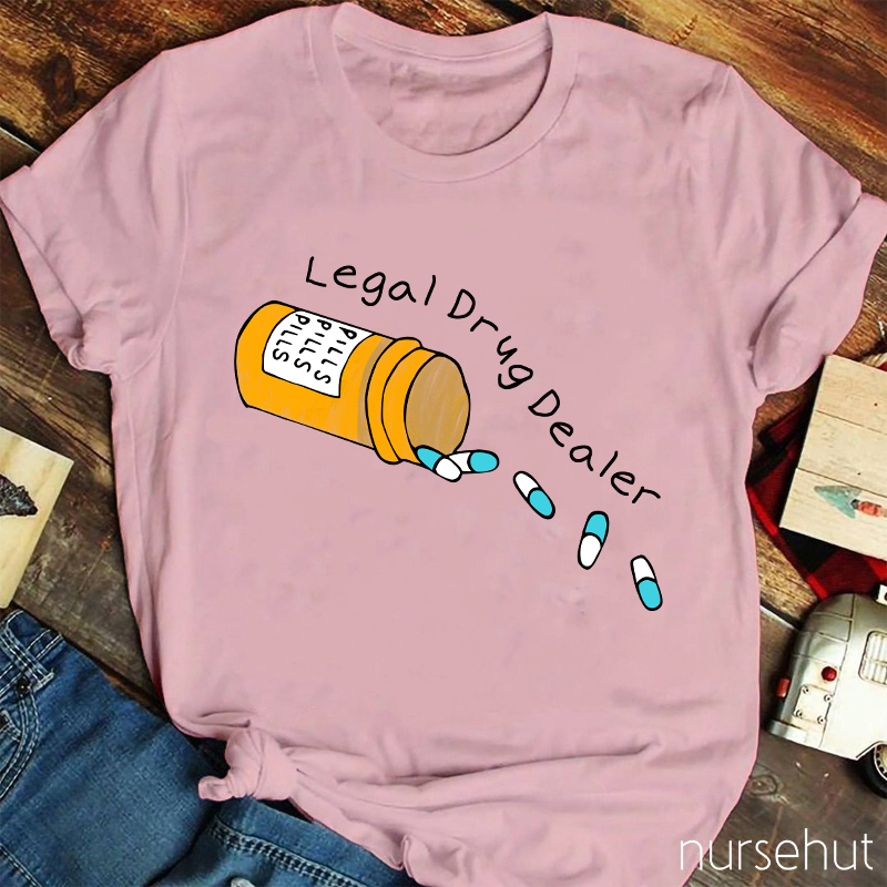 Legal Drug Dealer T-Shirt