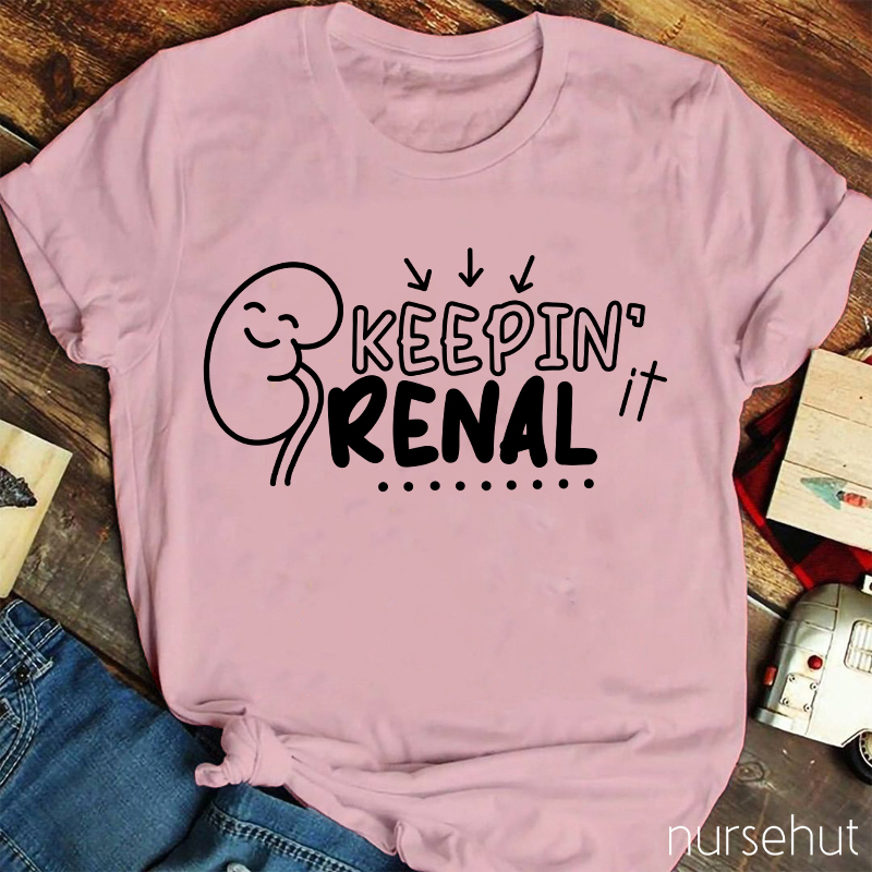 Keepin It Renal Nurse T-Shirt