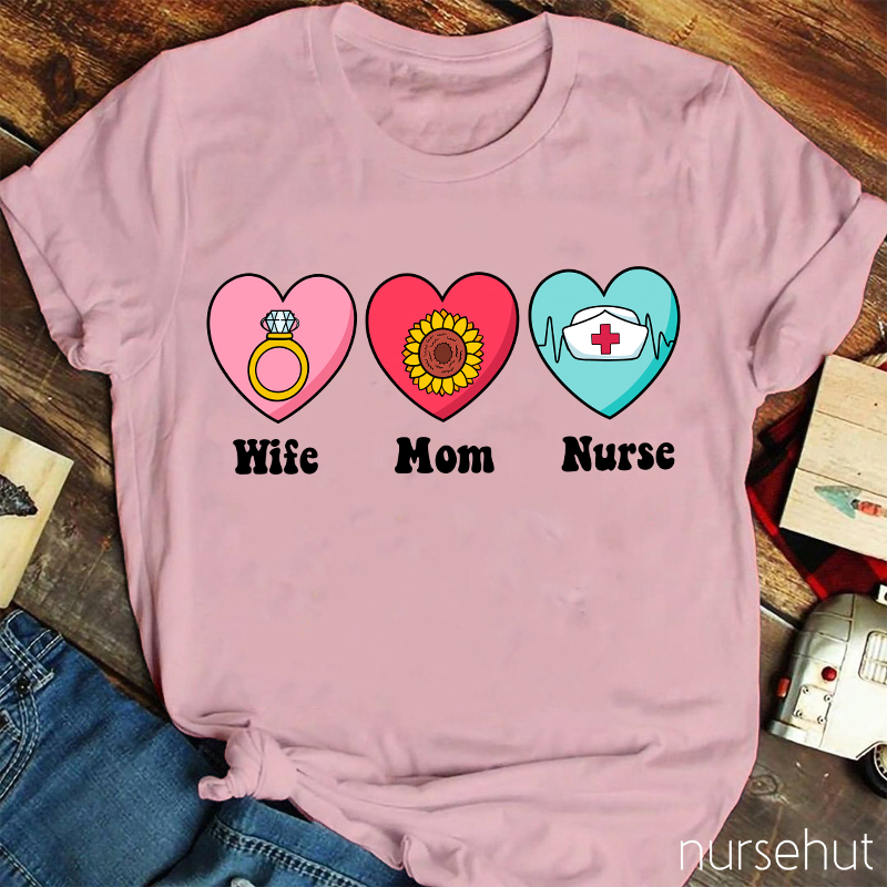 Wife Mom Nurse T-Shirt