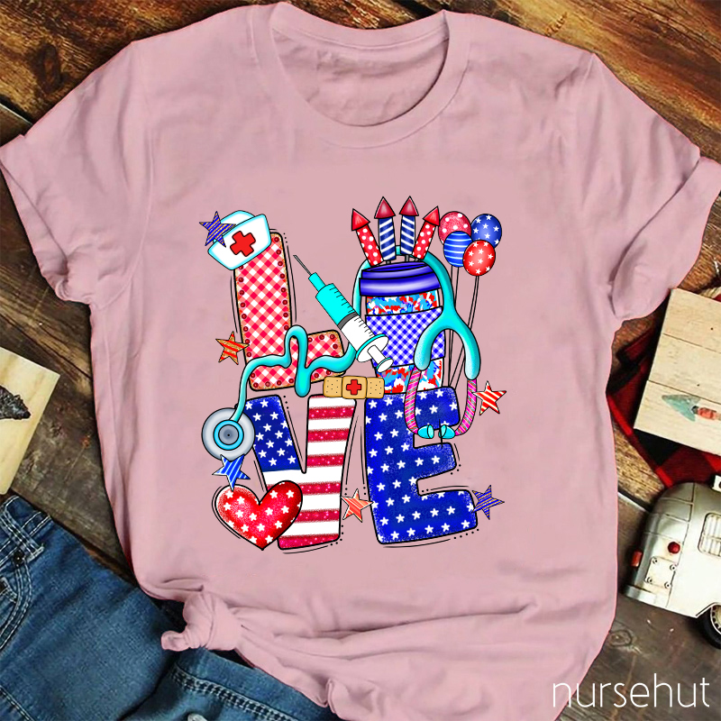 Love The Fourth Of July Nurse T-Shirt