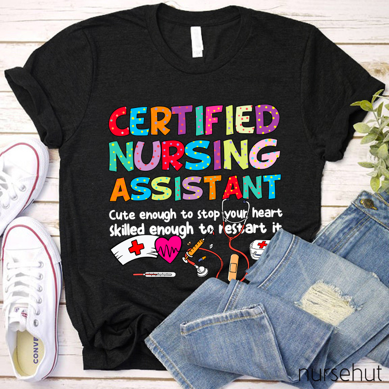 Certified Nursing Assistant Nurse T-Shirt