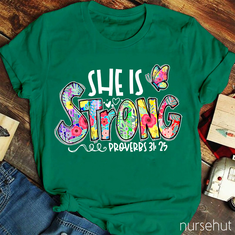 She Is Strong Proverbs Nurse T-Shirt