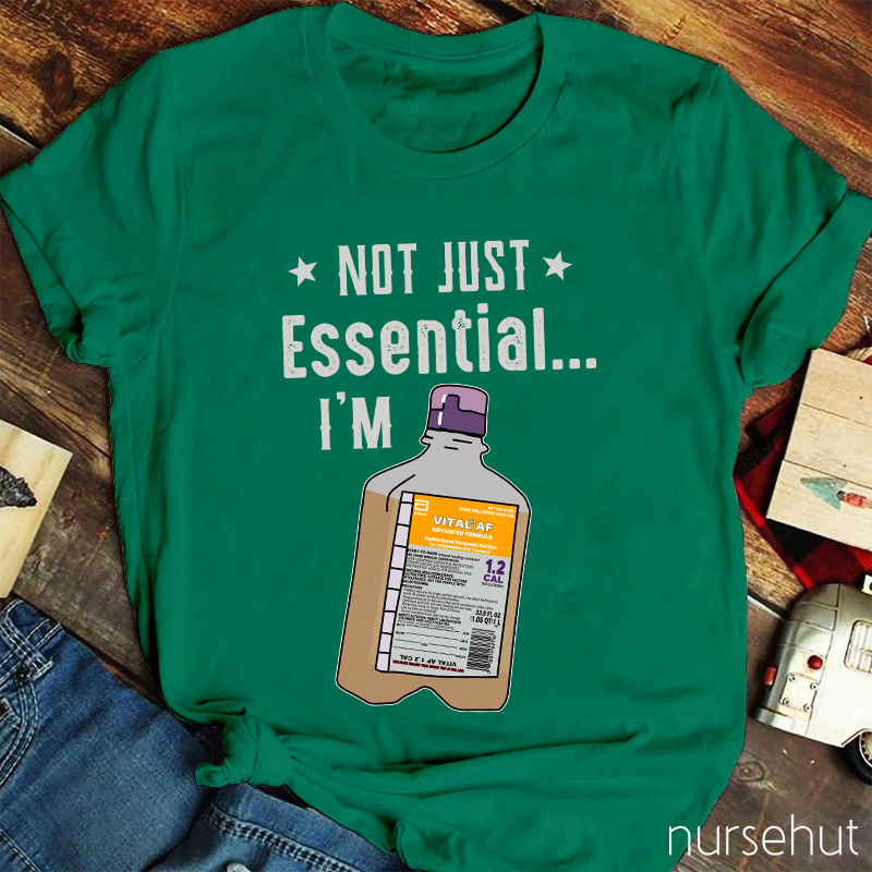 Not Just Essential Vital AF Nurse T-Shirt