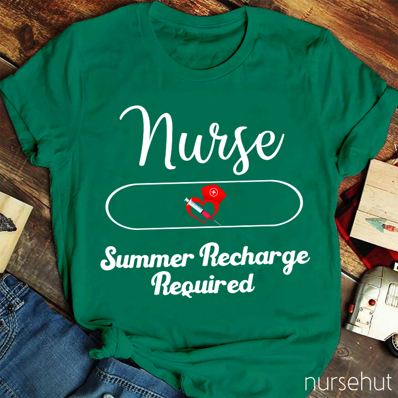 Nurse Summer Recharge Required Nurse T-Shirt