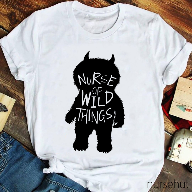 Nurse Of Wild Things Nurse T-Shirt