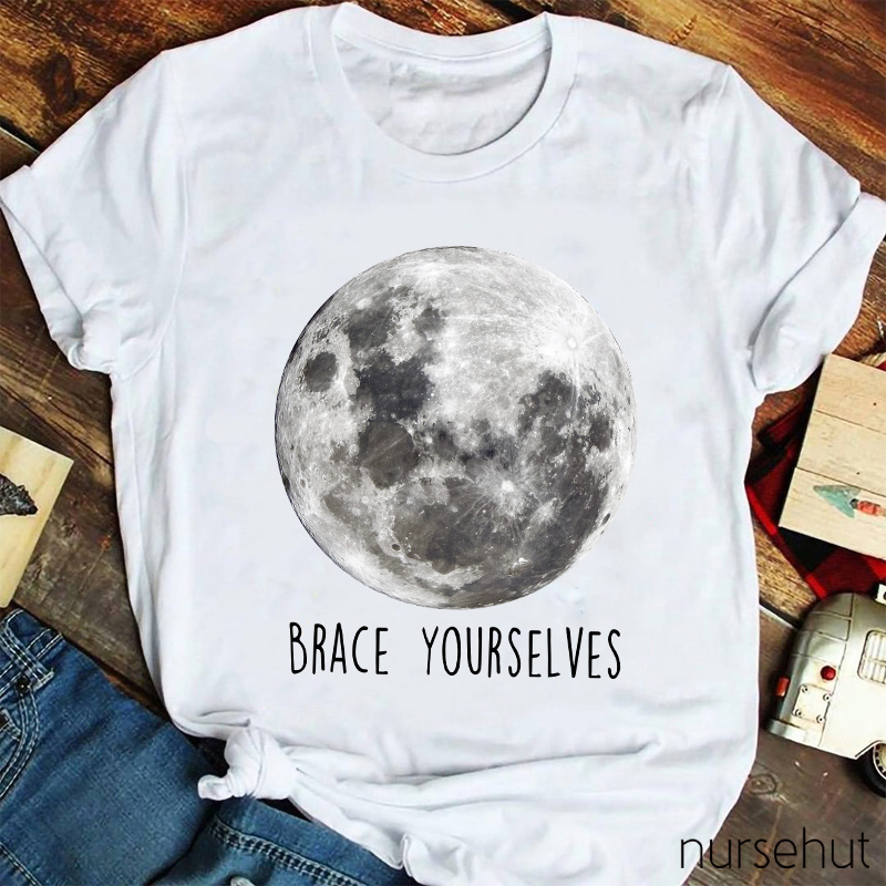 Brace Yourselves Nurse T-Shirt
