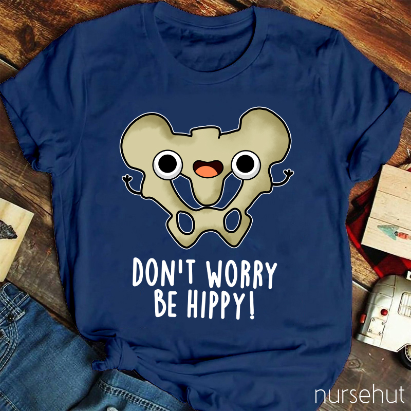 Don't Worry Be Hippy Nurse T-Shirt