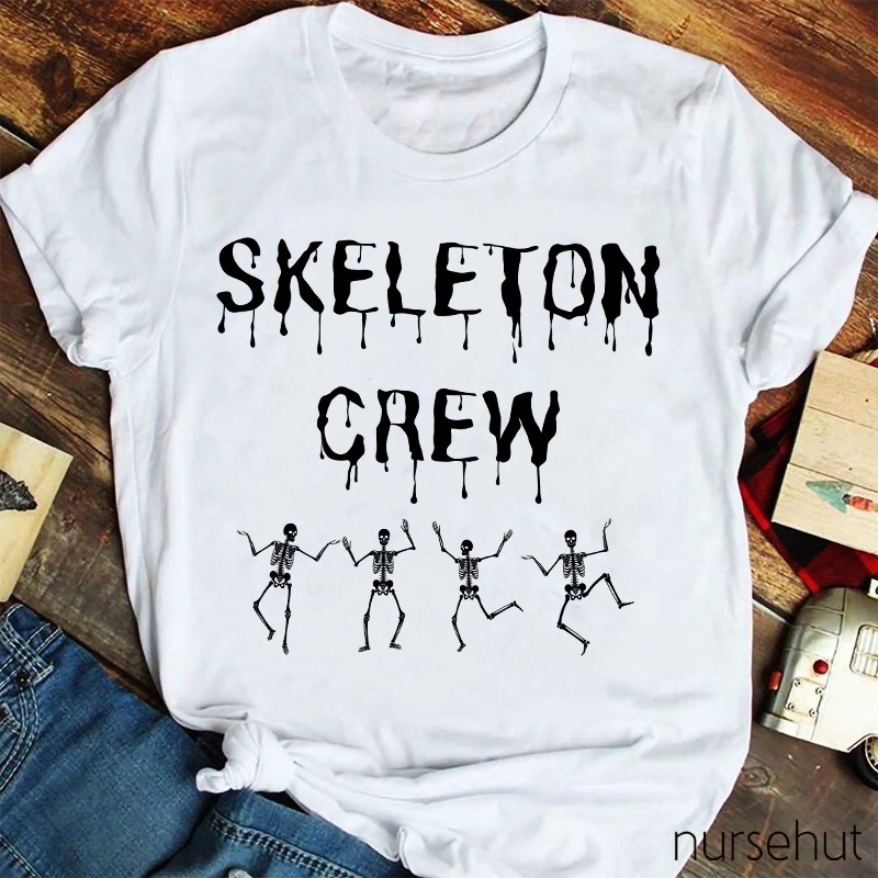 Skeleton Crew Nurse T-Shirt