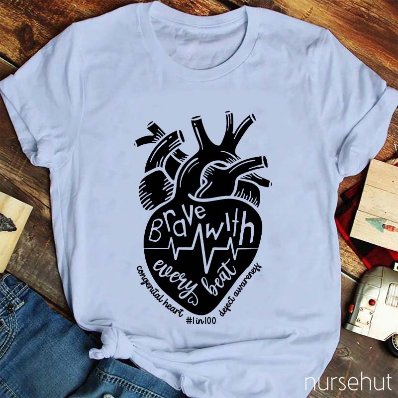 Brave With Every Beat Nurse T-Shirt
