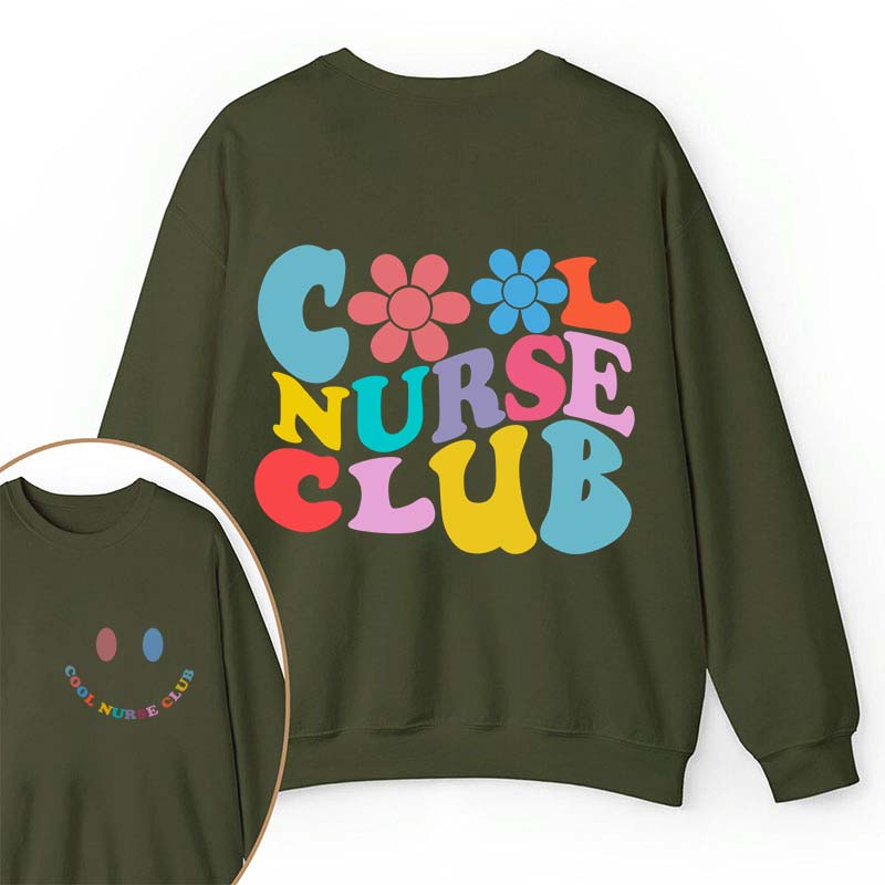 Cool Nurse Club Nurse Two Sided Sweatshirt