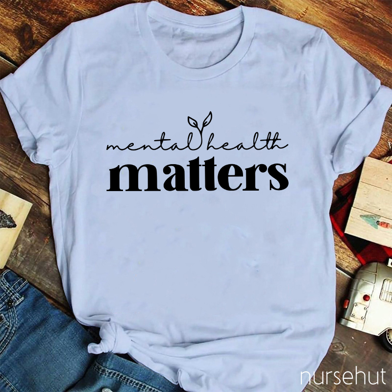 Mental Health Really Matters Teacher T-Shirt