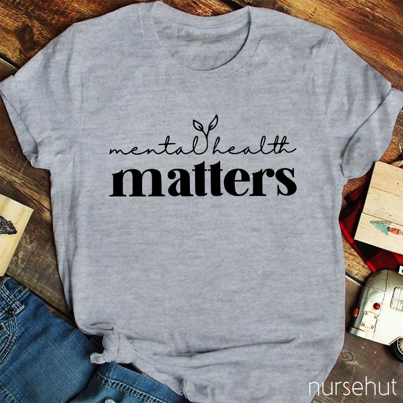 Mental Health Really Matters Teacher T-Shirt