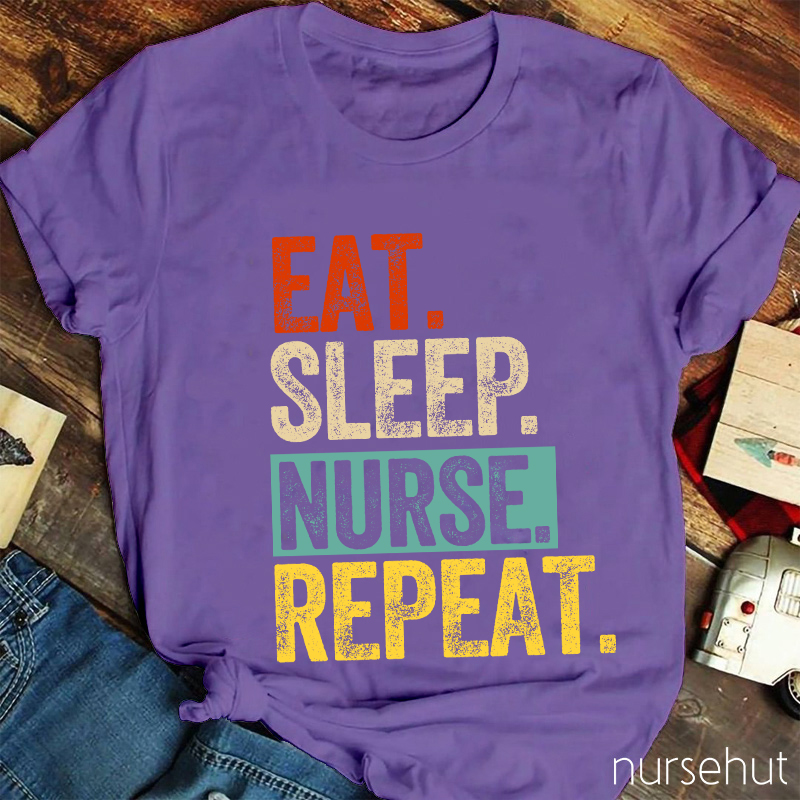 Eat Sleep Nurse Repeat Nurse T-Shirt