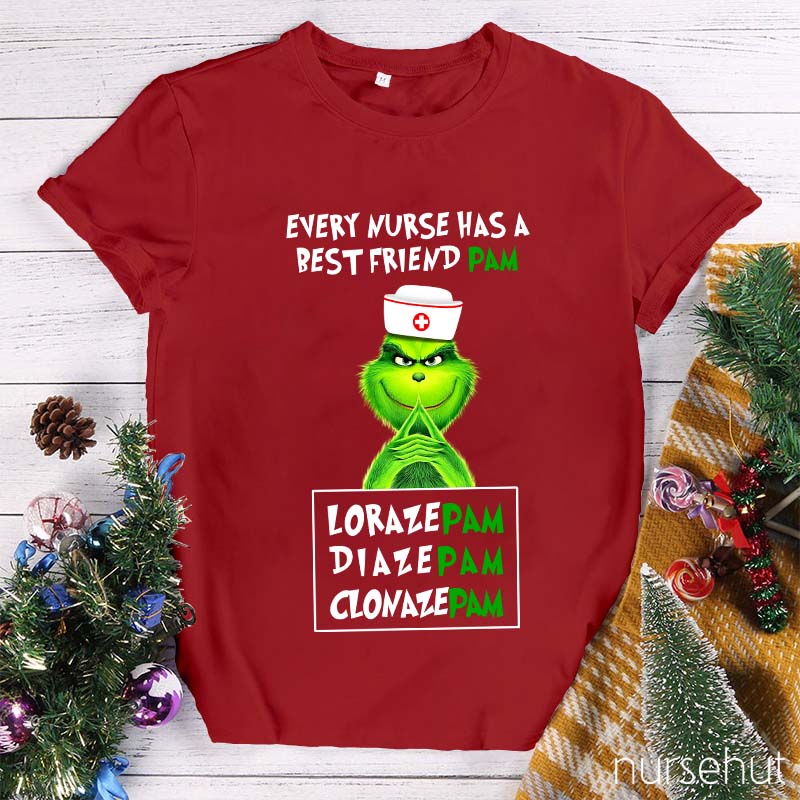 Every Nurse Has A Best Friend Pam Nurse T-Shirt