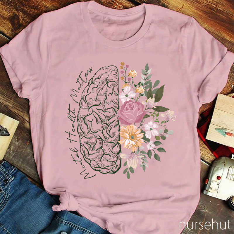 Mental Health Matters Nurse T-Shirt