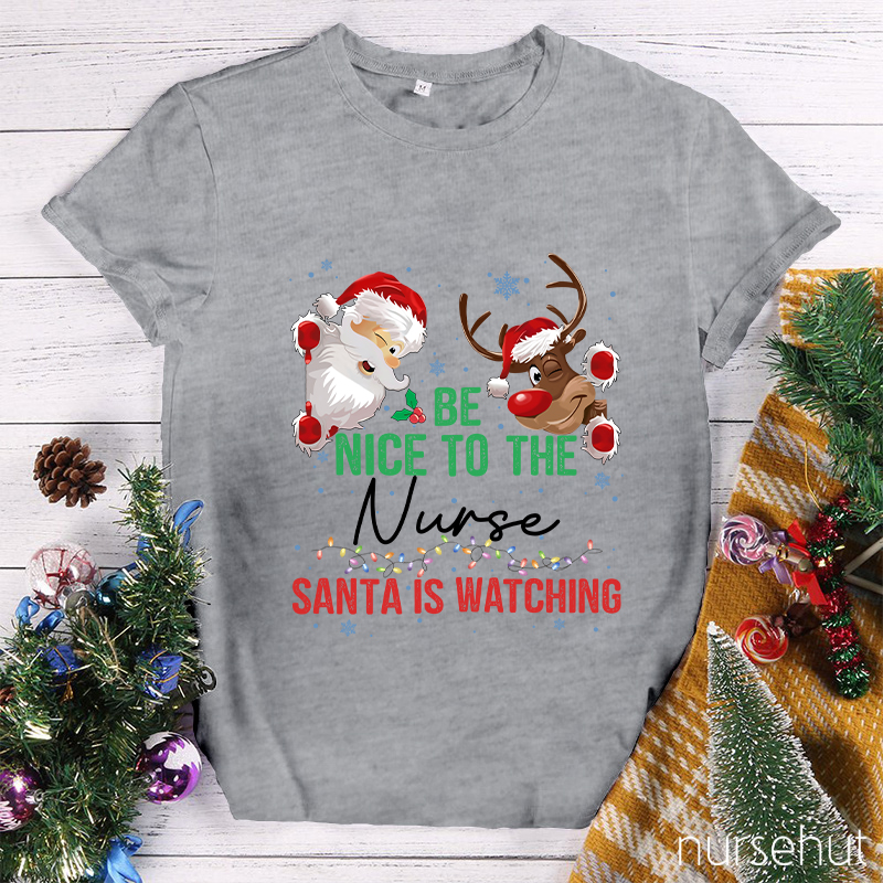 Be Nice To The Nurse T-Shirt