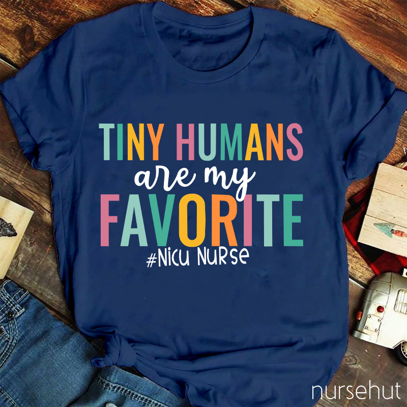 Tiny Humans Are My Favorite Nurse T-Shirt