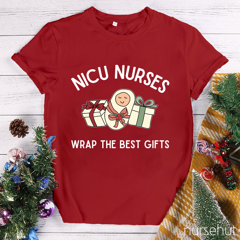 Nicu Nurses Wrap The Best Gifts Nurse T-Shirt