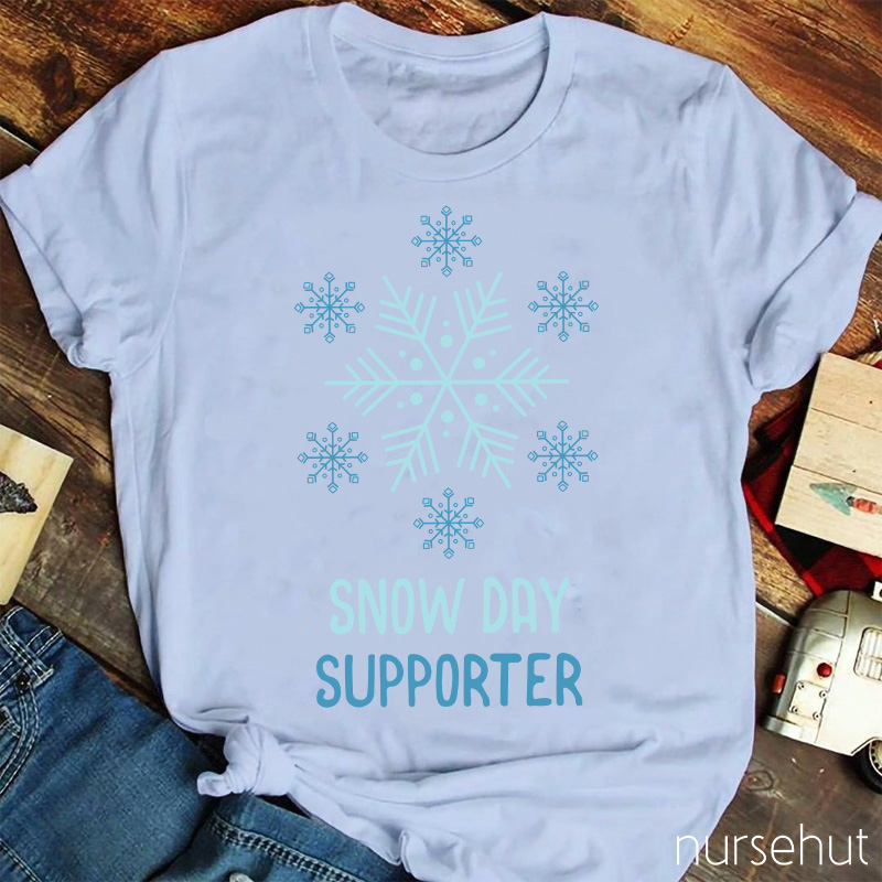 Snow Day Supporter Teacher T-Shirt